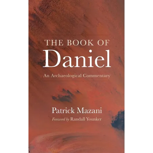 The Book of Daniel: An Archaeological Commentary