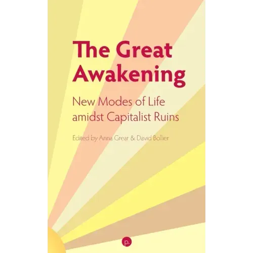 The Great Awakening: New Modes of Life amidst Capitalist Ruins
