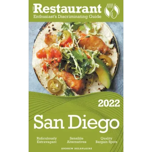 2022 San Diego - The Restaurant Enthusiast's Discriminating Guide