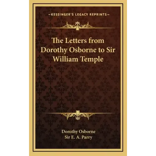 The Letters from Dorothy Osborne to Sir William Temple