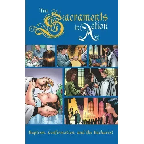 The Sacraments in Action