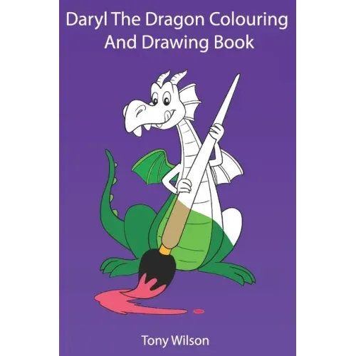 Daryl The Dragon Coloring And Drawing Book: Dragon Coloring And Tracing Book For Kids ages 3-8