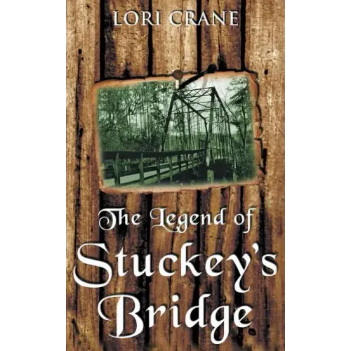 The Legend of Stuckey's Bridge