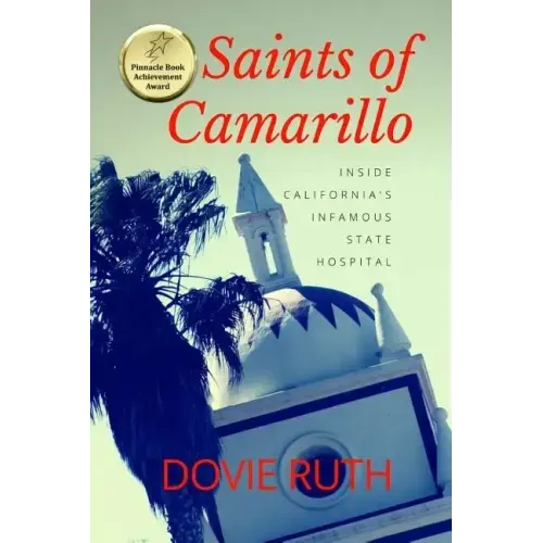 Saints of Camarillo: Inside California's Infamous State Hospital