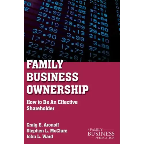 Family Business Ownership: How to Be an Effective Shareholder