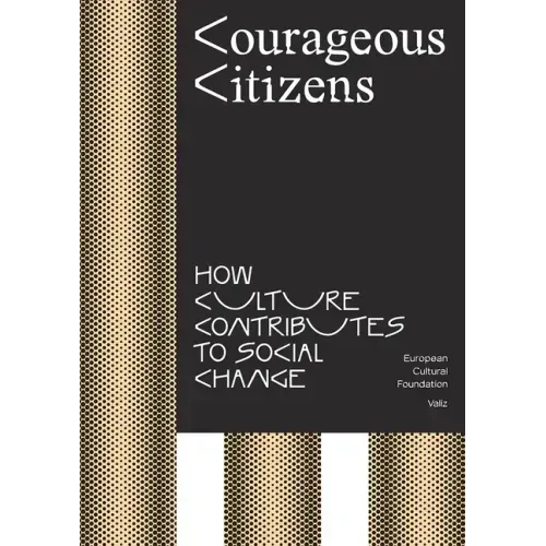 Courageous Citizens: How Culture Contributes to Social Change