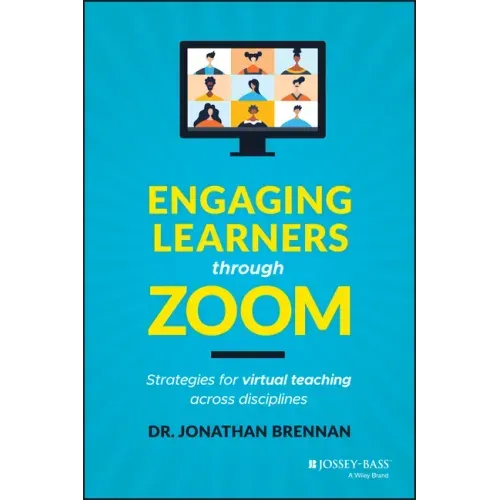 Engaging Learners Through Zoom: Strategies for Virtual Teaching Across Disciplines
