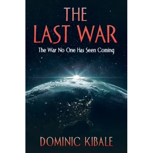 The Last War: The War No One Has Seen Coming