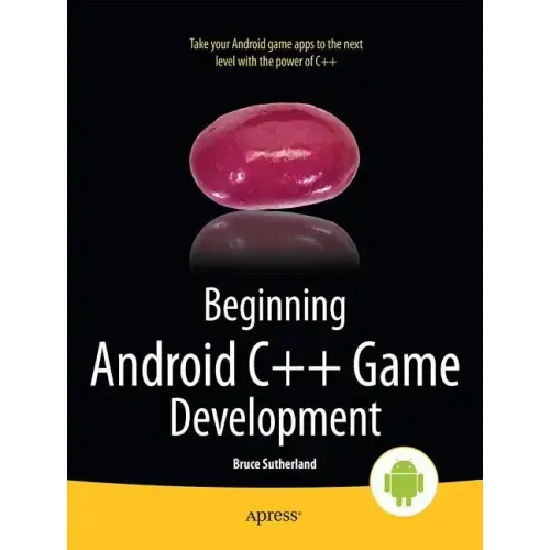 Beginning Android C++ Game Development