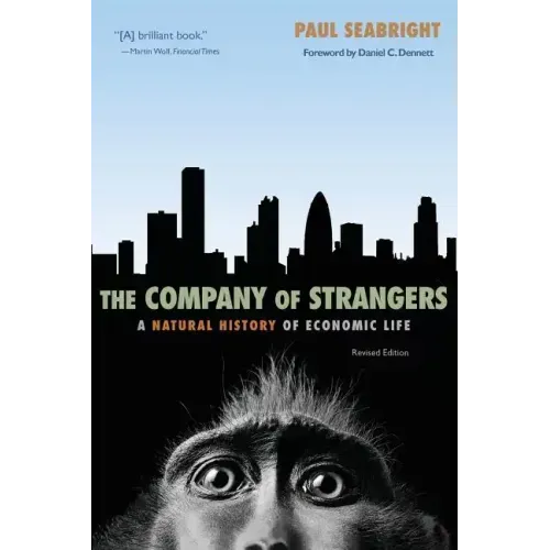 The Company of Strangers: A Natural History of Economic Life - Revised Edition