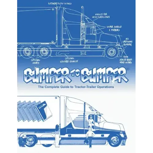 BUMPERTOBUMPER(R), The Complete Guide to Tractor-Trailer Operations