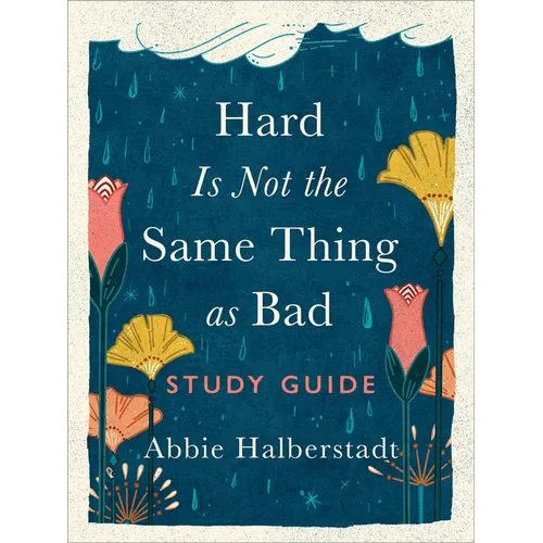 Hard Is Not the Same Thing as Bad Study Guide