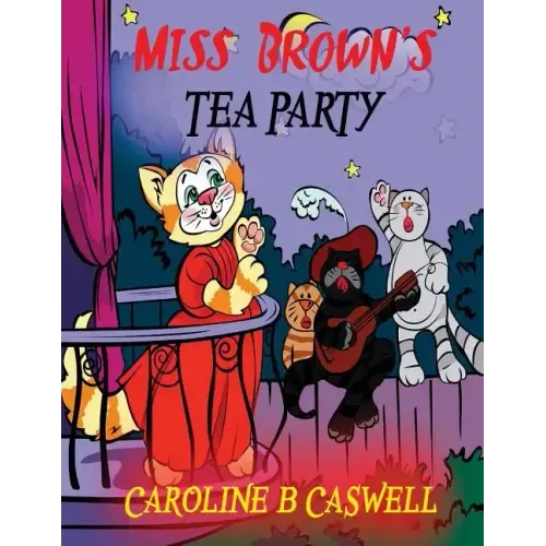 Children's Books - Miss Brown's Tea Party: Fairy Tale Bedtime Story For Young Readers 2-8 Year Olds