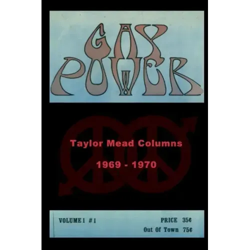 Gay Power Taylor Mead Columns 1969 - 1970