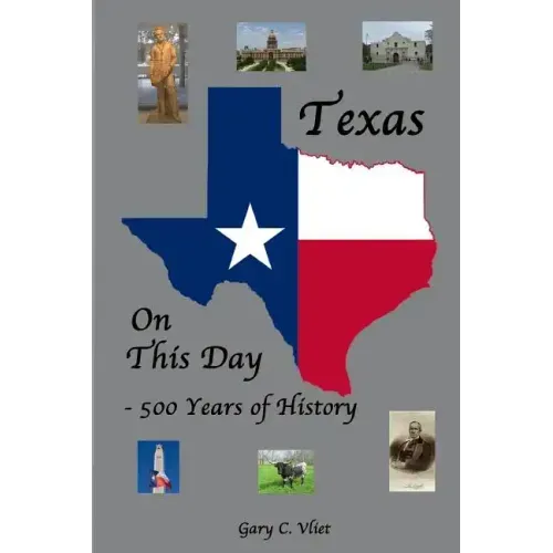 Texas on this Day: 500 Years of History