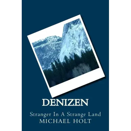 Denizen: Stranger In A Strange Land
