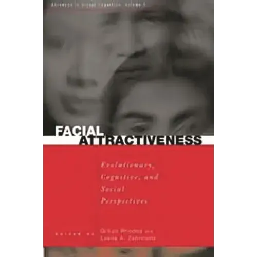 Facial Attractiveness: Evolutionary, Cognitive, and Social Perspectives