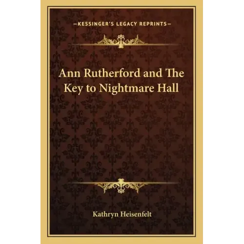 Ann Rutherford and the Key to Nightmare Hall