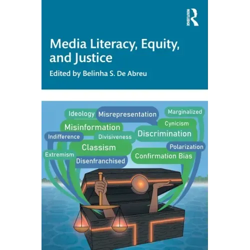 Media Literacy, Equity, and Justice