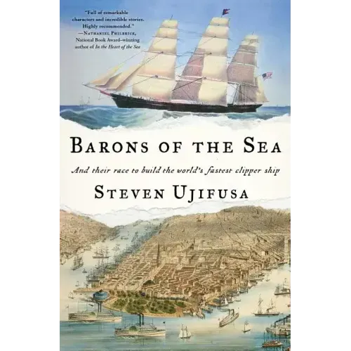 Barons of the Sea: And Their Race to Build the World's Fastest Clipper Ship