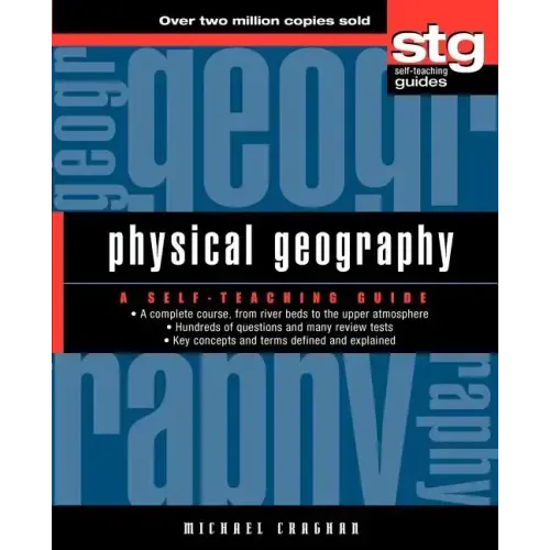 Physical Geography: A Self-Teaching Guide