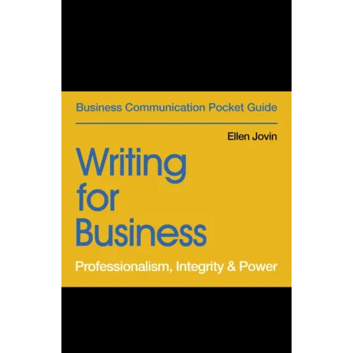 Writing for Business: Professionalism, Integrity & Power