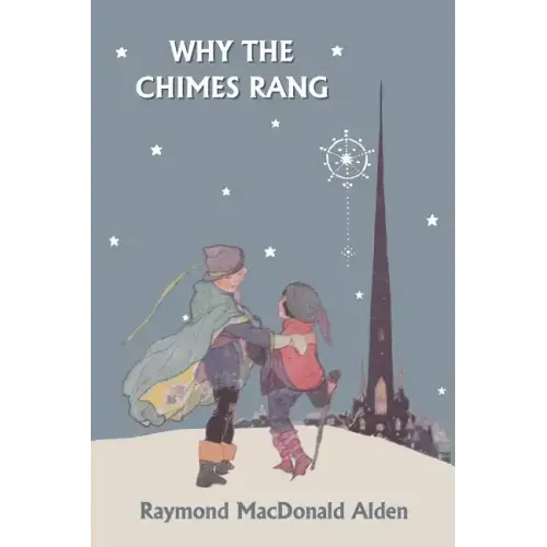 Why the Chimes Rang (Yesterday's Classics)