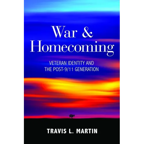 War & Homecoming: Veteran Identity and the Post-9/11 Generation