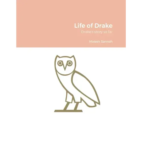 Life of Drake: Drake's story so far