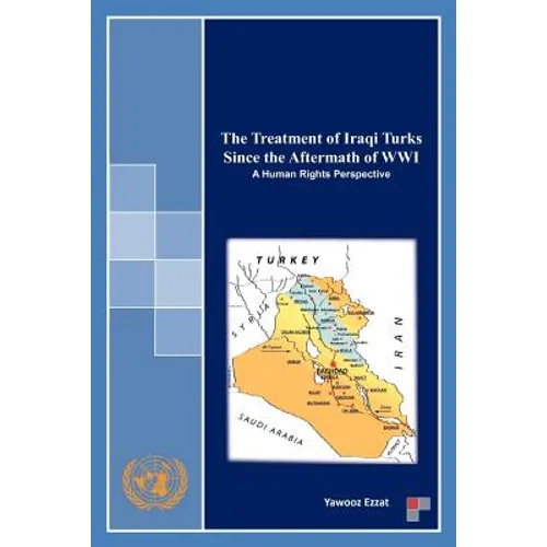 The Treatment of Iraqi Turks Since the Aftermath of WWI: A Human Rights Perspective