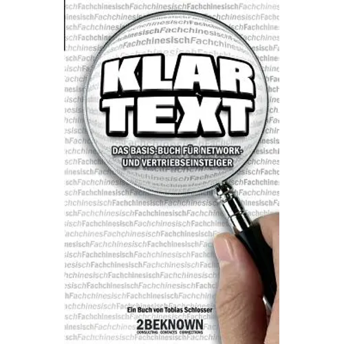 Klartext: Das Basis-Buch für Network- und Vertriebseinsteiger