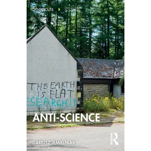 Anti-Science: Shortcuts to a Big Idea