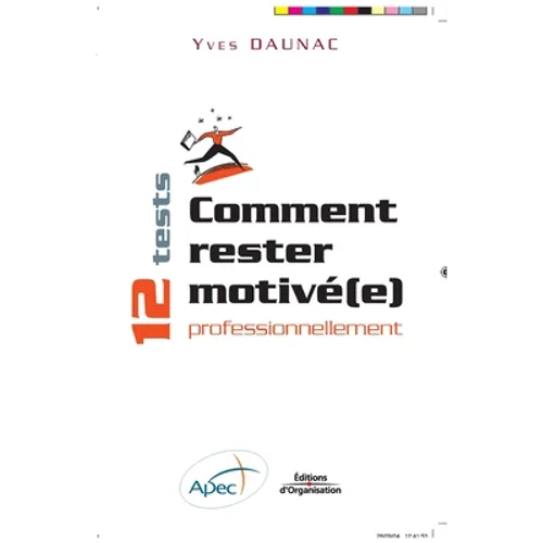 Comment rester motivé(e) professionnellement: 12 tests
