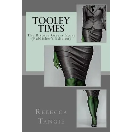 Tooley Times: The Britney Greene Story (Publisher's Edition)