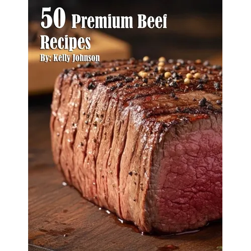 50 Premium Beef Recipes