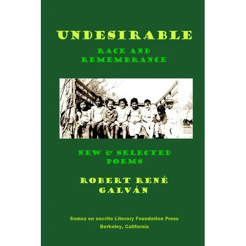 Undesirable: Race and Remembrance - New & Selected Poems