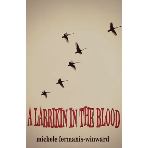 A Larrikin in the Blood