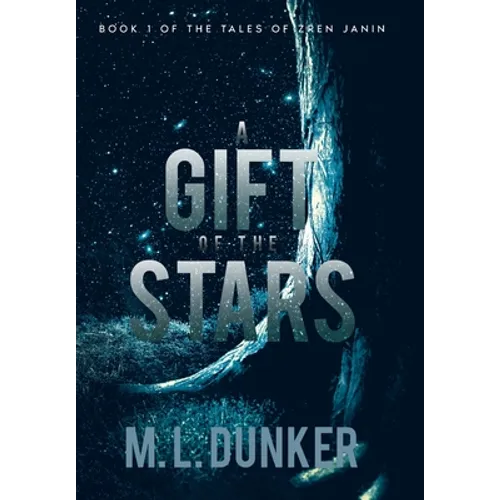 A Gift of the Stars: Book 1 of The Tales of Zren Janin