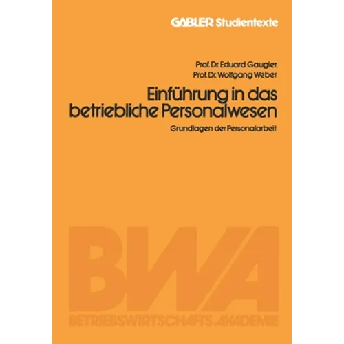 Einführung in das betriebliche Personalwesen: Grundlagen der Personalarbeit