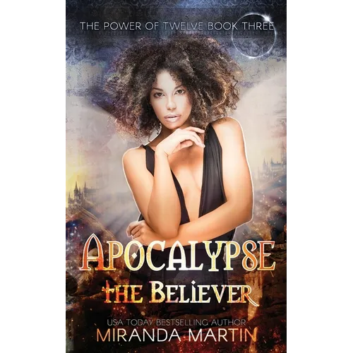 Apocalypse the Believer: A Post-Apocalyptic Reverse Harem Romance