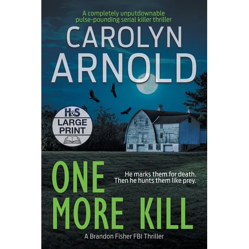 One More Kill: A completely unputdownable pulse-pounding serial killer thriller