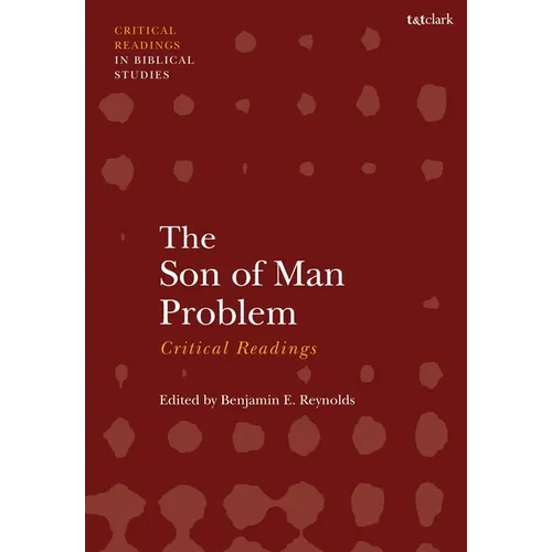 The Son of Man Problem: Critical Readings
