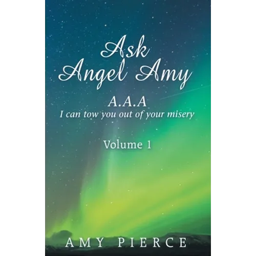 Ask Angel Amy: Volume 1