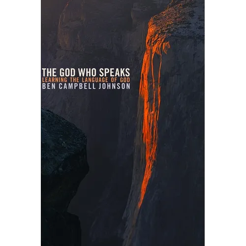 The God Who Speaks: Learning the Language of God