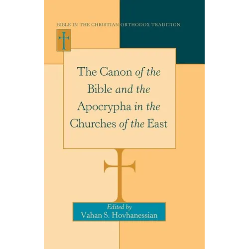 The Canon of the Bible and the Apocrypha in the Churches of the East