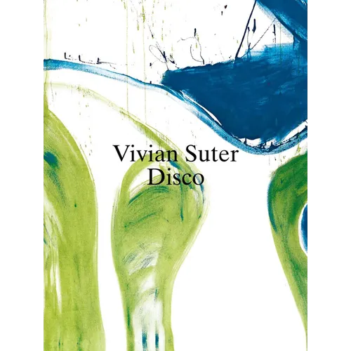 Vivian Suter: Disco