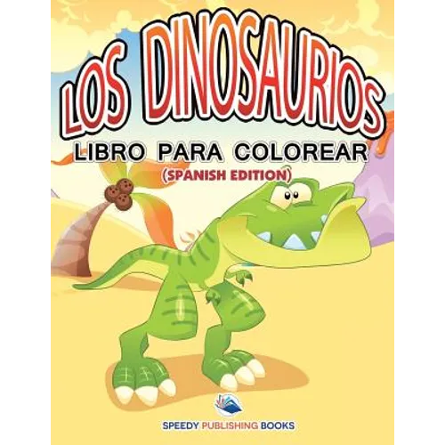 Los Dinosaurios Libro Para Colorear (Spanish Edition)