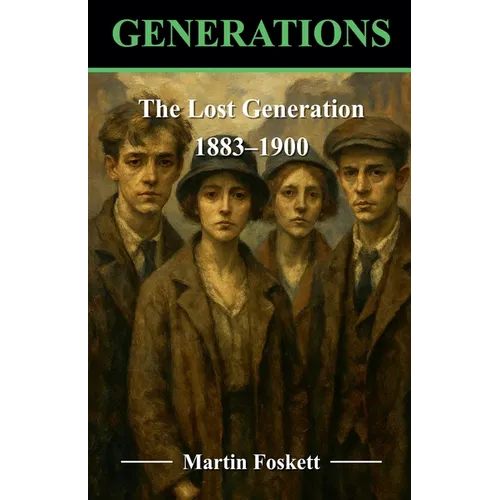 The Lost Generation - 1883 - 1900