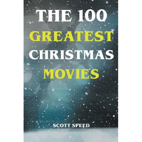 The 100 Greatest Christmas Movies