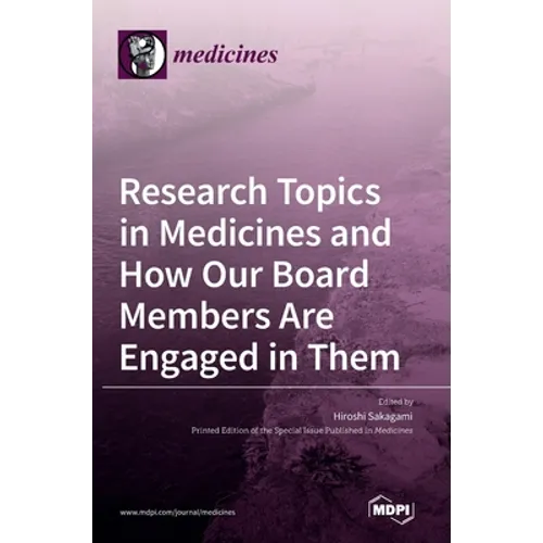 Research Topics in Medicines and How Our Board Members Are Engaged in Them